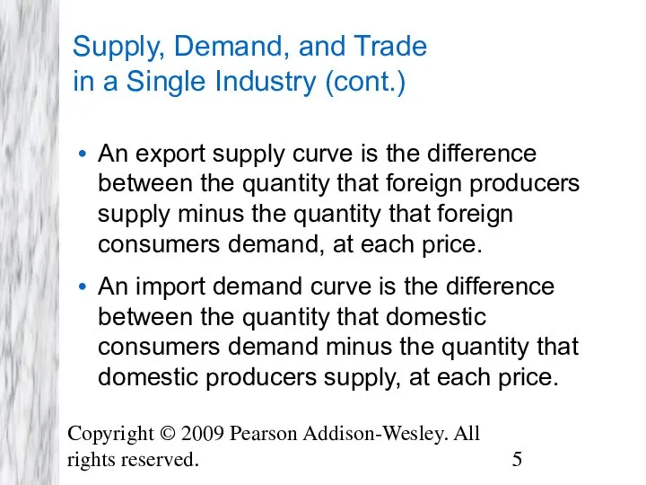 Copyright © 2009 Pearson Addison-Wesley. All rights reserved. Supply, Demand, and