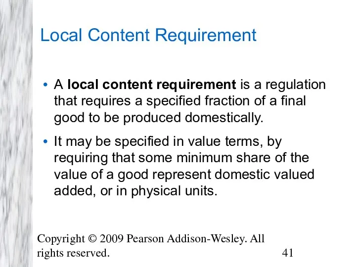 Copyright © 2009 Pearson Addison-Wesley. All rights reserved. Local Content Requirement