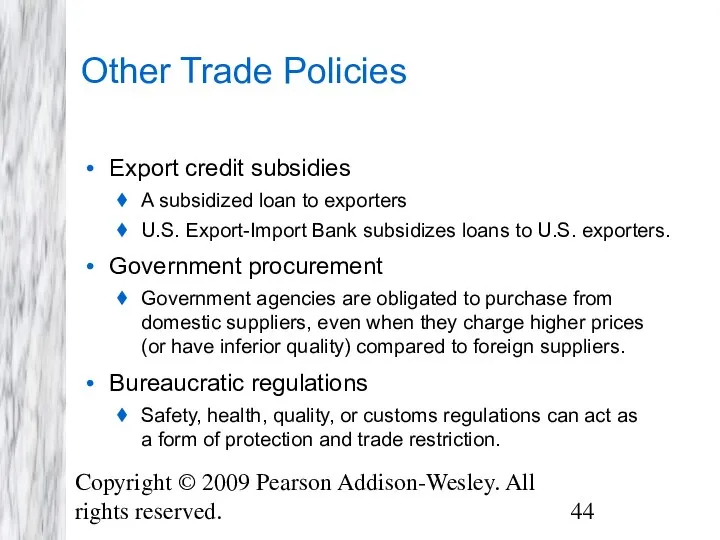 Copyright © 2009 Pearson Addison-Wesley. All rights reserved. Other Trade Policies