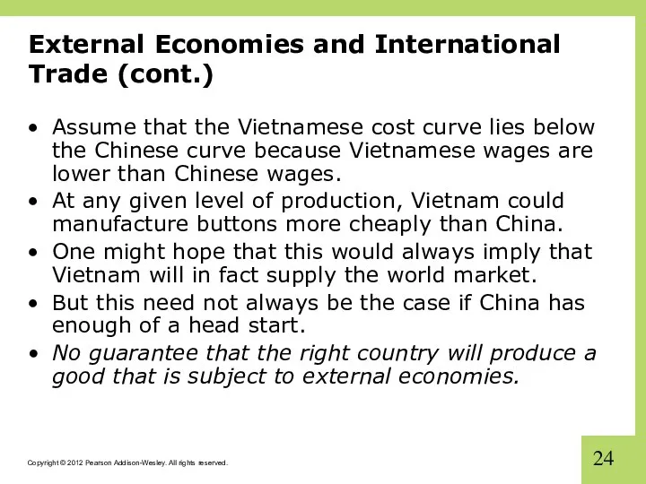 External Economies and International Trade (cont.) Assume that the Vietnamese cost