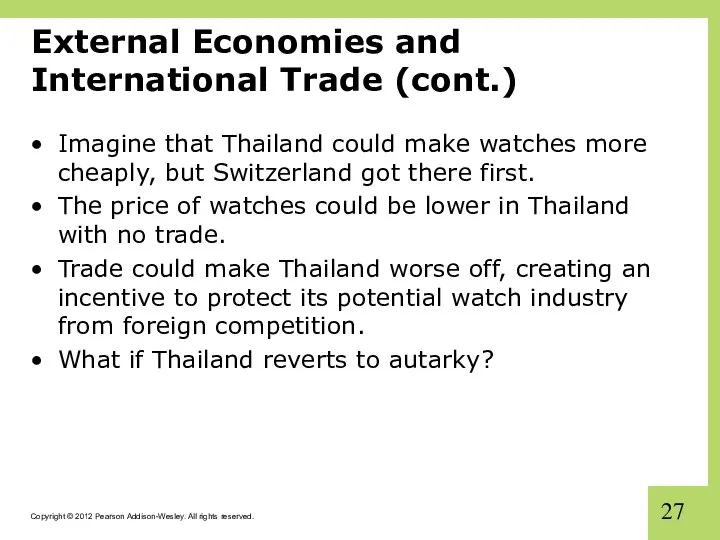 External Economies and International Trade (cont.) Imagine that Thailand could make