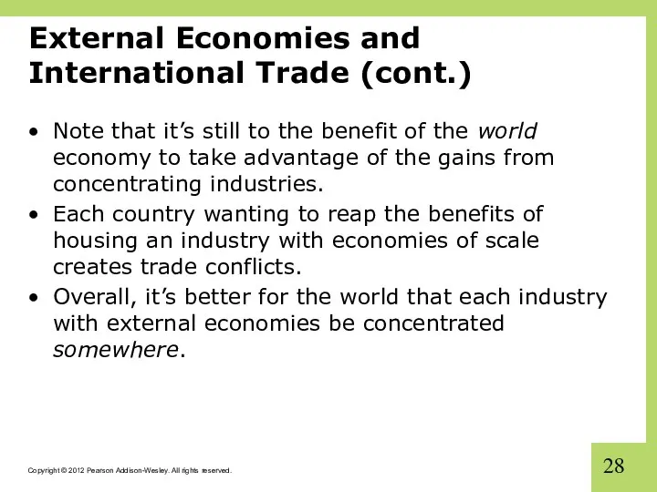 External Economies and International Trade (cont.) Note that it’s still to