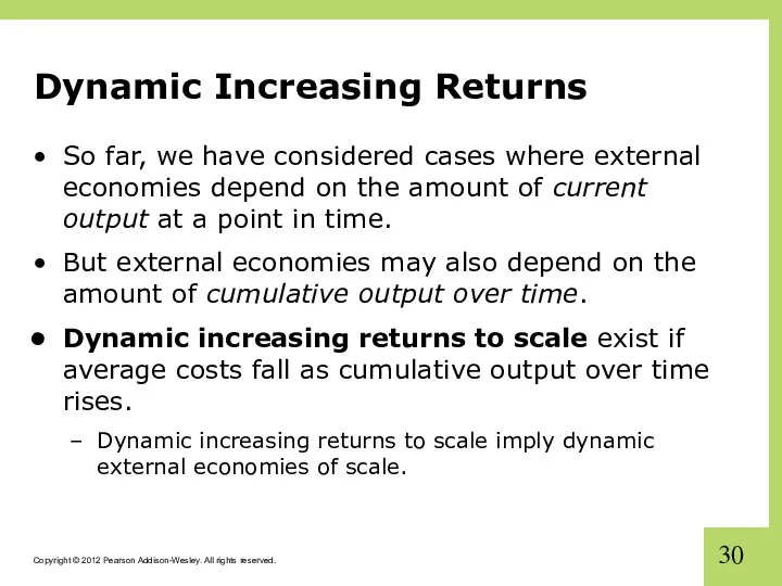 Dynamic Increasing Returns So far, we have considered cases where external