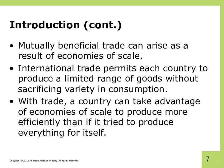 Introduction (cont.) Mutually beneficial trade can arise as a result of