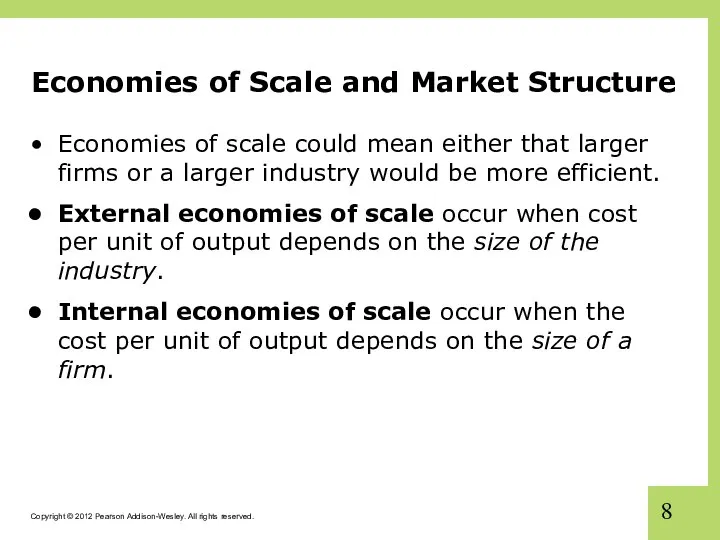 Economies of Scale and Market Structure Economies of scale could mean