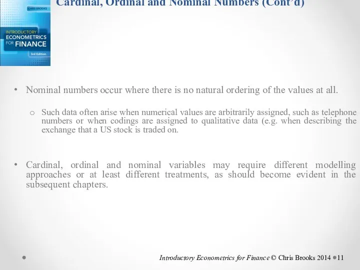 Cardinal, Ordinal and Nominal Numbers (Cont’d) Nominal numbers occur where there