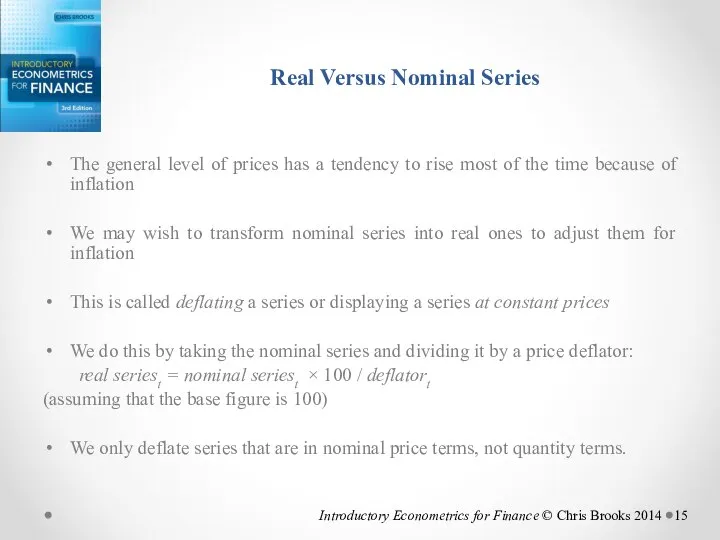 Real Versus Nominal Series The general level of prices has a