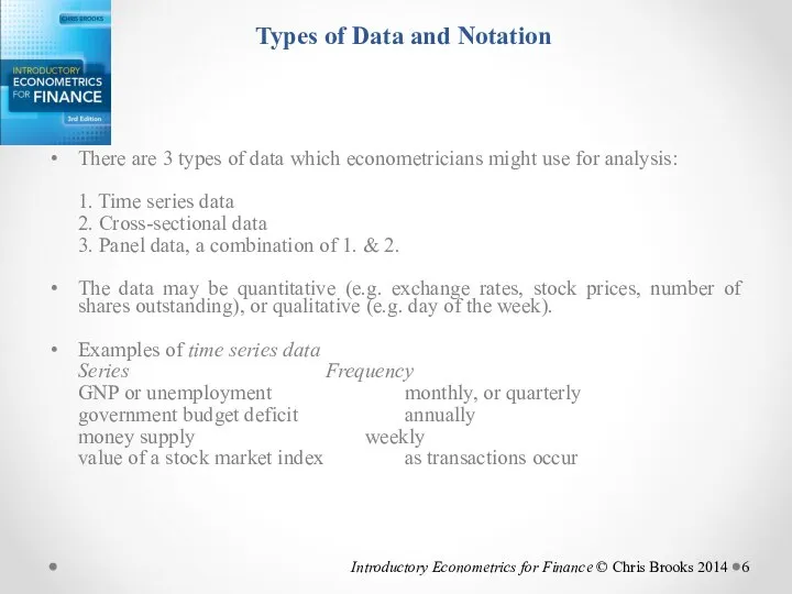 Types of Data and Notation There are 3 types of data