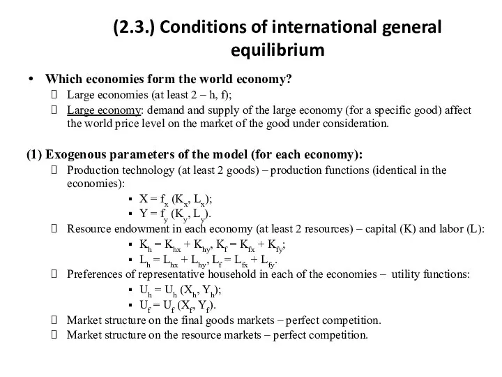 (2.3.) Conditions of international general equilibrium Which economies form the world