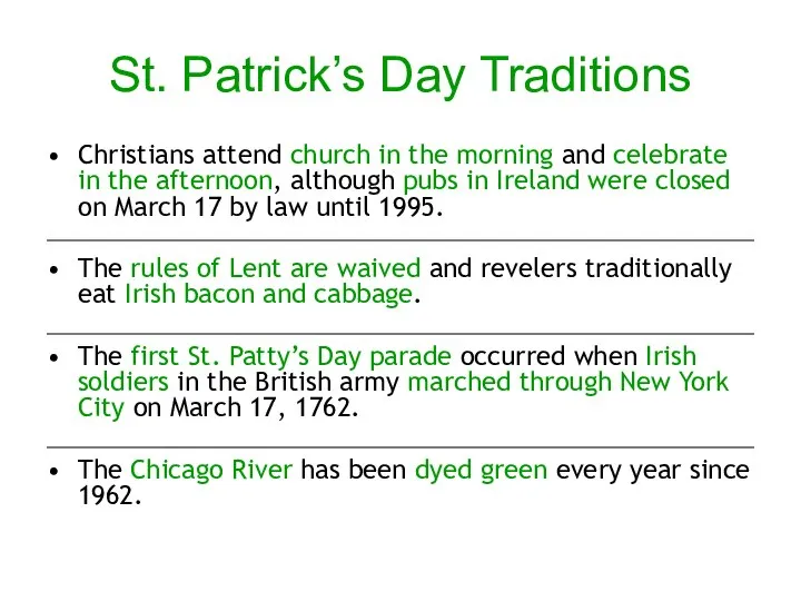 St. Patrick’s Day Traditions Christians attend church in the morning and