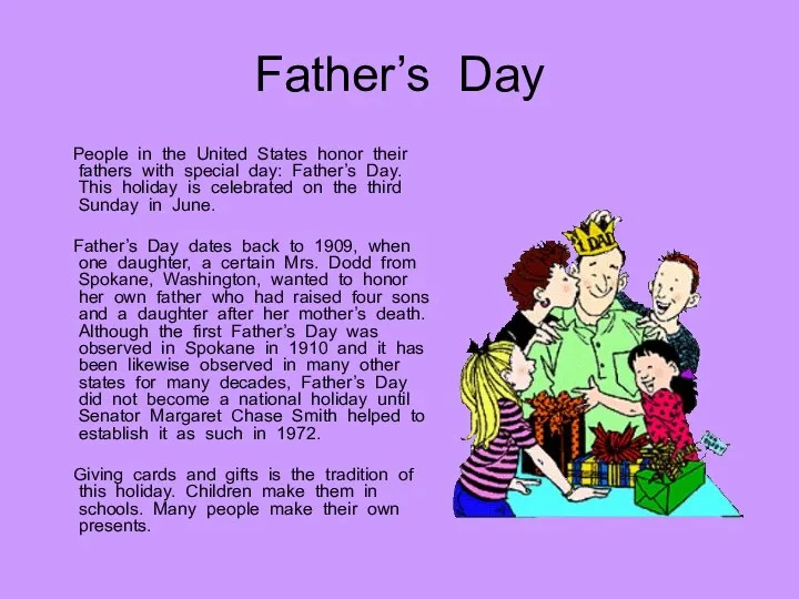 Father’s Day People in the United States honor their fathers with