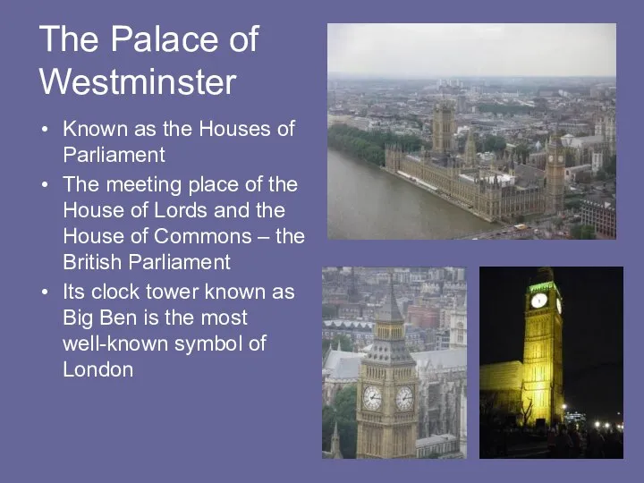 The Palace of Westminster Known as the Houses of Parliament The