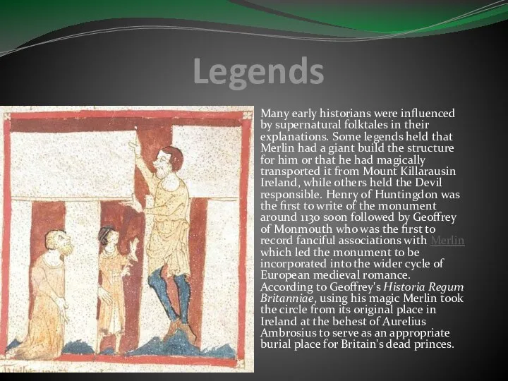 Legends Many early historians were influenced by supernatural folktales in their