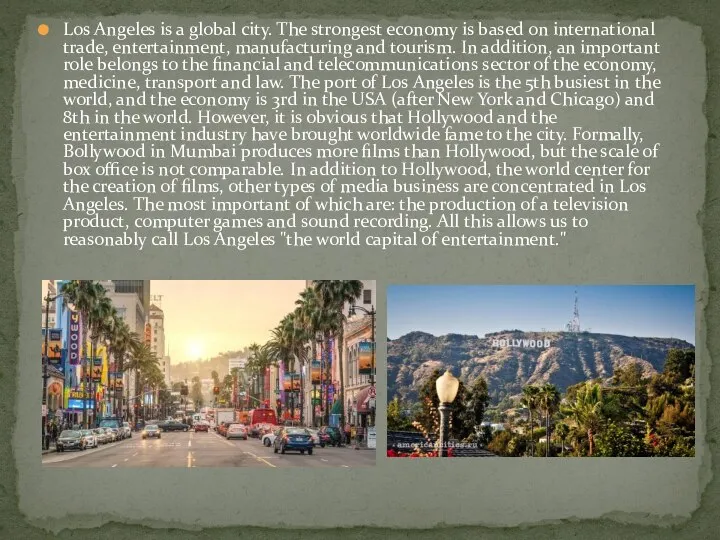 Los Angeles is a global city. The strongest economy is based