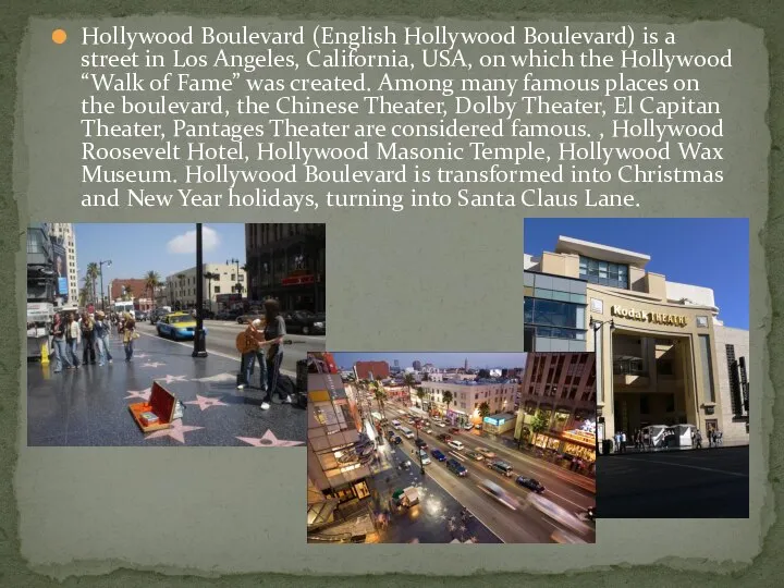 Hollywood Boulevard (English Hollywood Boulevard) is a street in Los Angeles,