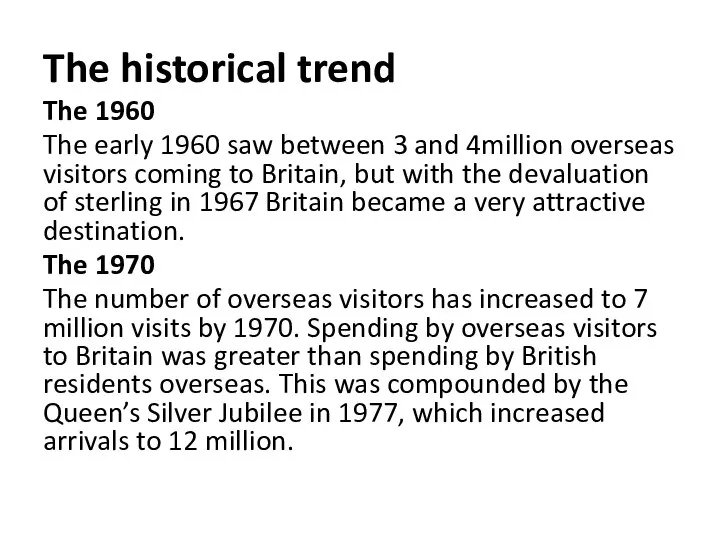 The historical trend The 1960 The early 1960 saw between 3