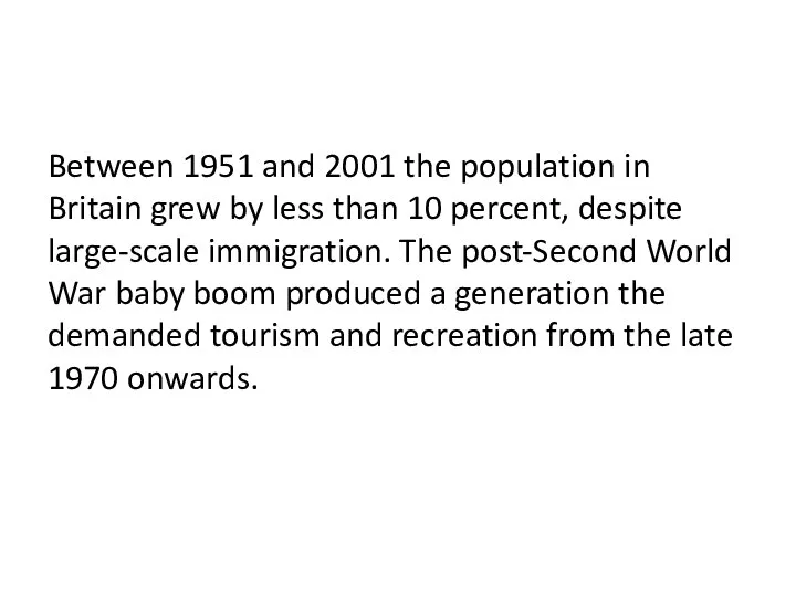 Between 1951 and 2001 the population in Britain grew by less