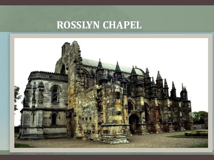 ROSSLYN CHAPEL