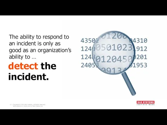 detect the incident. The ability to respond to an incident is
