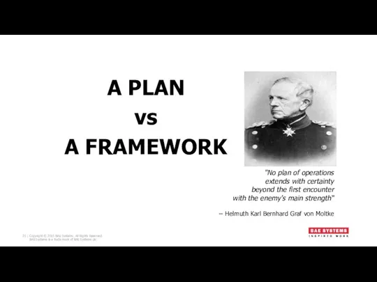 A PLAN vs A FRAMEWORK "No plan of operations extends with