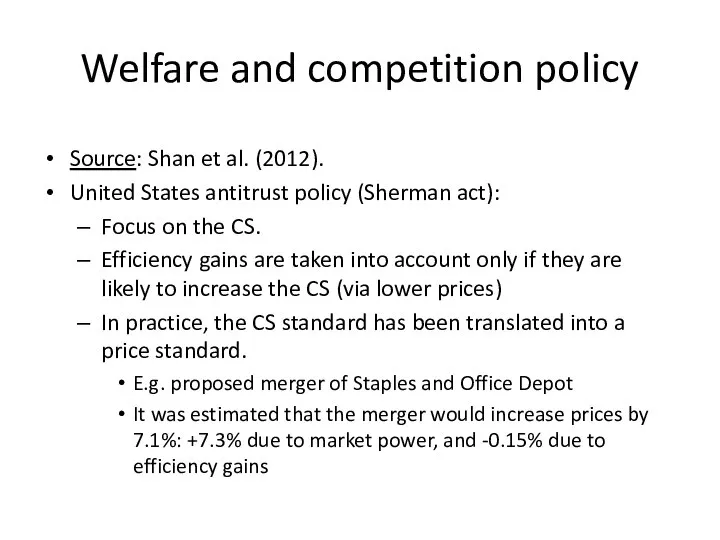 Welfare and competition policy Source: Shan et al. (2012). United States