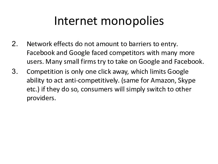 Internet monopolies Network effects do not amount to barriers to entry.