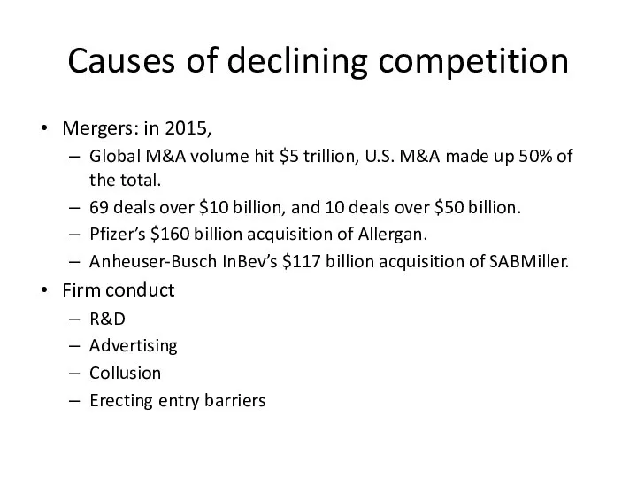 Causes of declining competition Mergers: in 2015, Global M&A volume hit