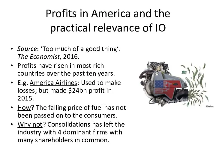 Profits in America and the practical relevance of IO Source: ‘Too