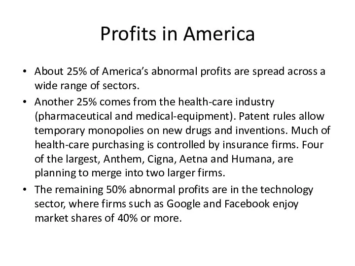 Profits in America About 25% of America’s abnormal profits are spread