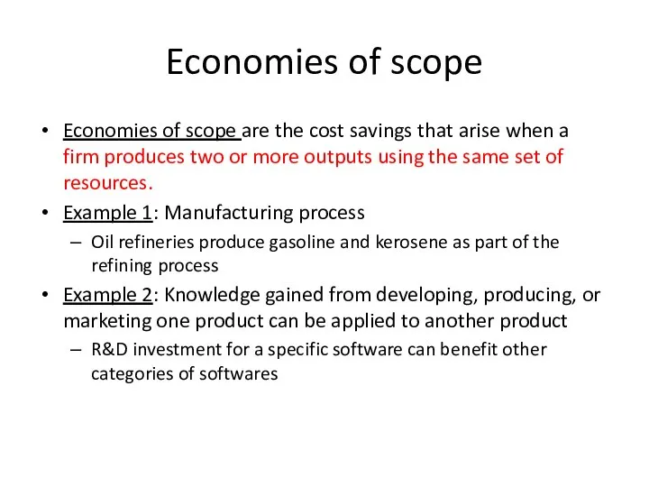 Economies of scope Economies of scope are the cost savings that