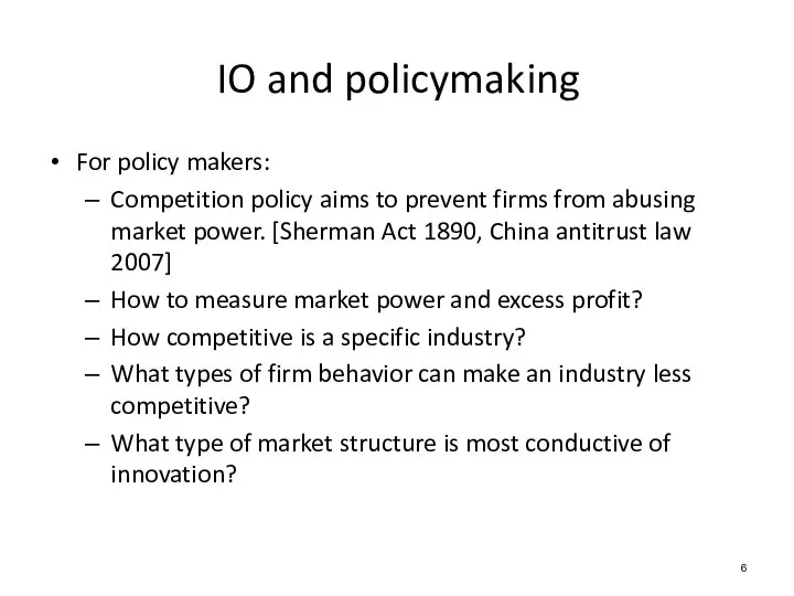 For policy makers: Competition policy aims to prevent firms from abusing