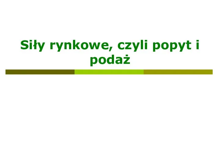 Siły rynkowe, czyli popyt i podaż