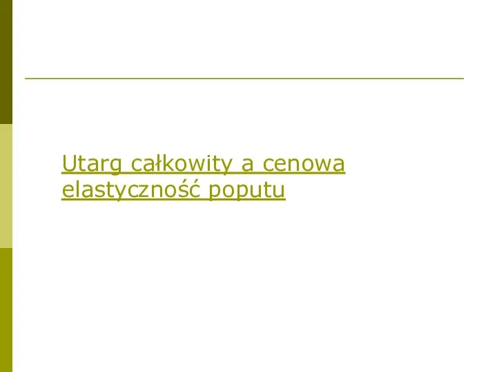 Utarg całkowity a cenowa elastyczność poputu