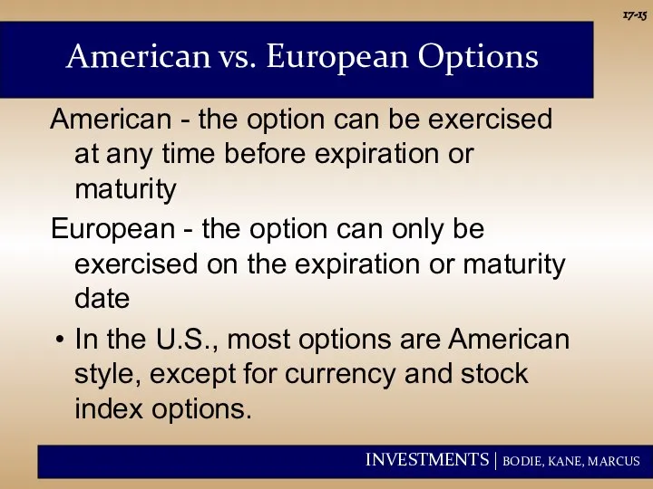 17- American - the option can be exercised at any time