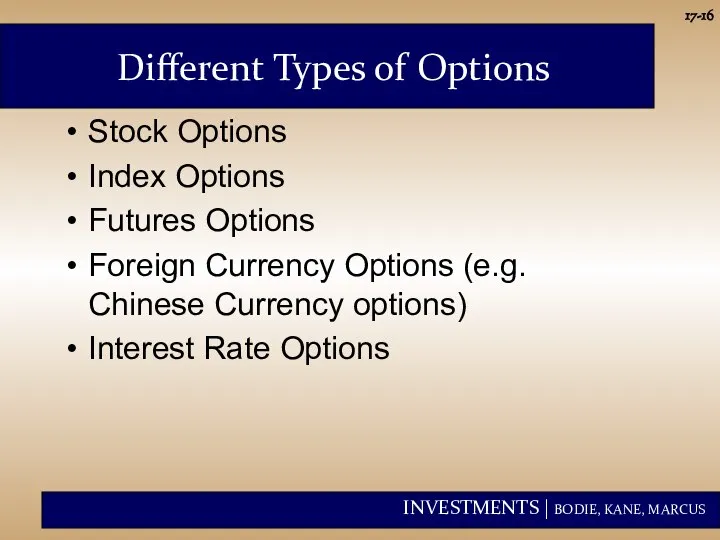 17- Stock Options Index Options Futures Options Foreign Currency Options (e.g.