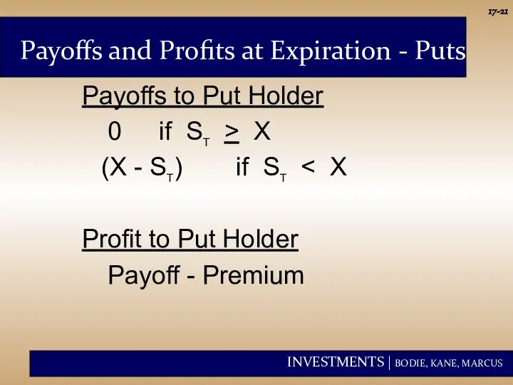 17- Payoffs to Put Holder 0 if ST > X (X