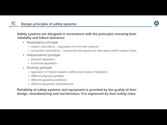 Design principles of safety systems Safety systems are designed in accordance