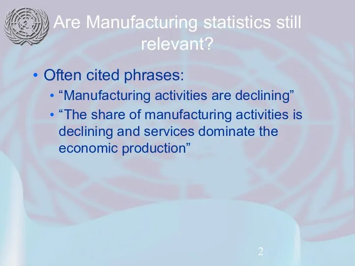 Are Manufacturing statistics still relevant? Often cited phrases: “Manufacturing activities are