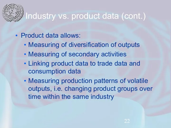 Industry vs. product data (cont.) Product data allows: Measuring of diversification