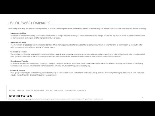 USE OF SWISS COMPANIES Swiss companies may be used in a