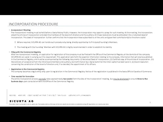 INCORPORATION PROCEDURE Incorporators’ Meeting The incorporators’ meeting must be held before