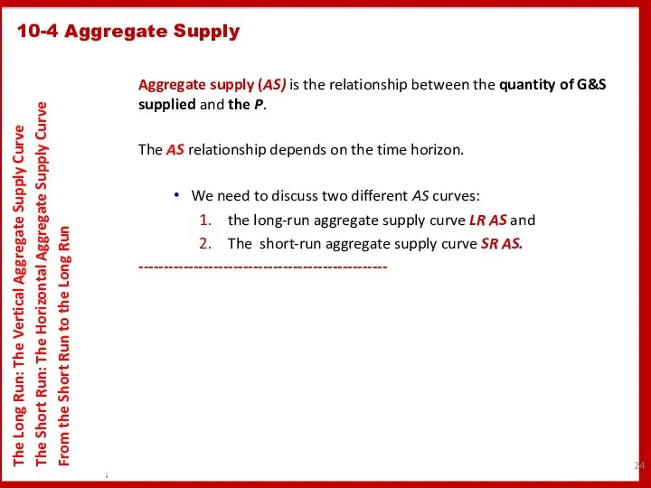 10-4 Aggregate Supply The Long Run: The Vertical Aggregate Supply Curve