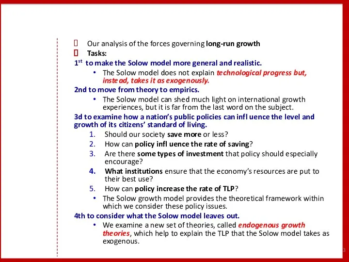 Our analysis of the forces governing long-run growth Tasks: 1st to