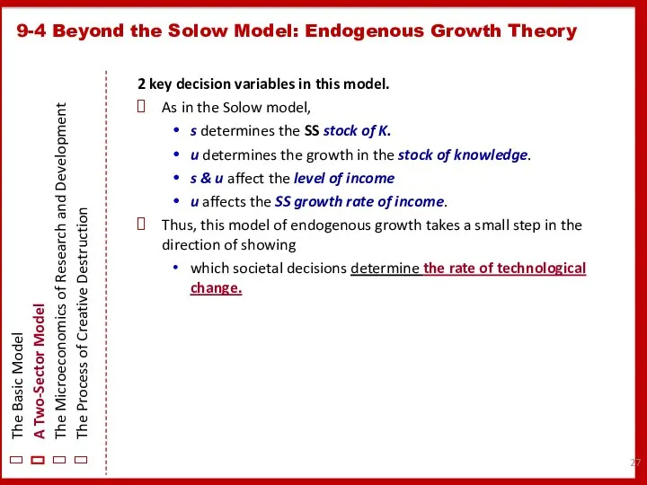 2 key decision variables in this model. As in the Solow