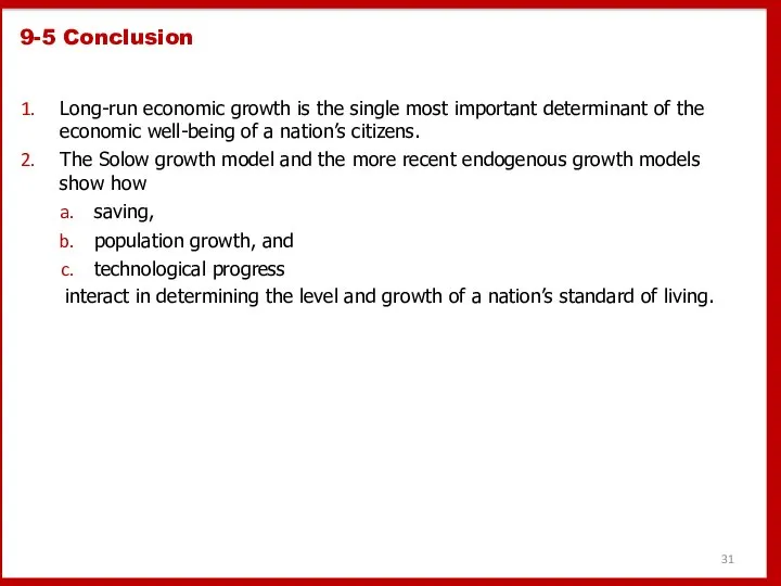 9-5 Conclusion Long-run economic growth is the single most important determinant