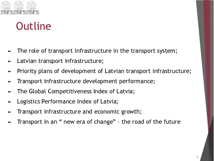 Outline The role of transport infrastructure in the transport system; Latvian