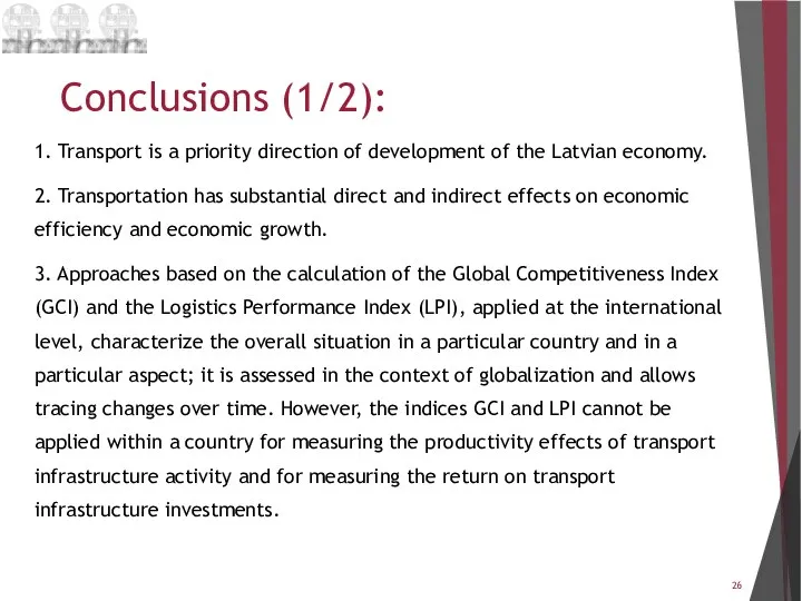 Conclusions (1/2): 1. Transport is a priority direction of development of