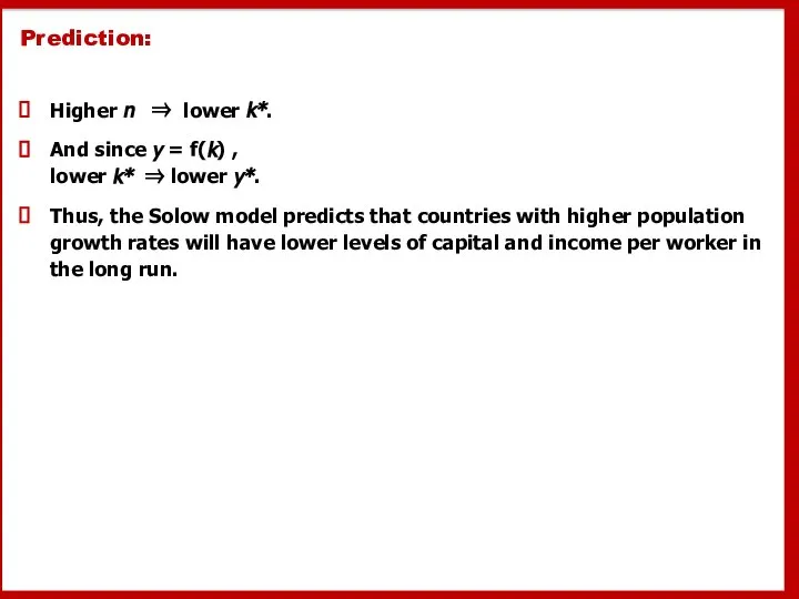 Prediction: Higher n ⇒ lower k*. And since y = f(k)