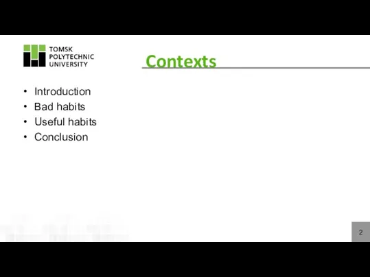 Contexts Contexts Introduction Bad habits Useful habits Conclusion 2