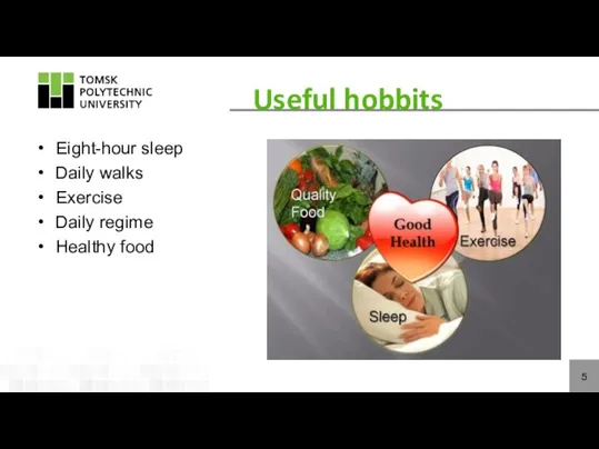 Eight-hour sleep Daily walks Exercise Daily regime Healthy food 5 Useful hobbits